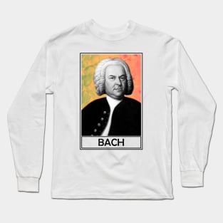 Johann Sebastian Bach Long Sleeve T-Shirt